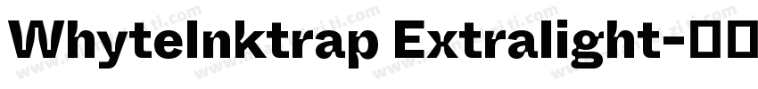 WhyteInktrap Extralight字体转换